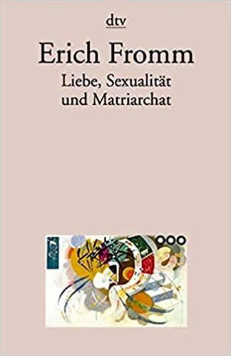 Liebe, Sexualität und Matriarchat