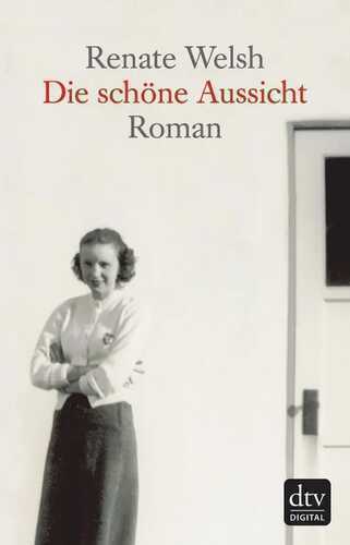 Die schöne Aussicht — Renate Welsh