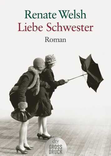 Liebe Schwester — Renate Welsh