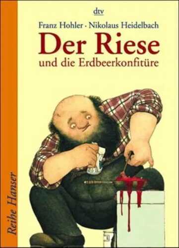 Der Riese und die Erdbeerkonfitüre