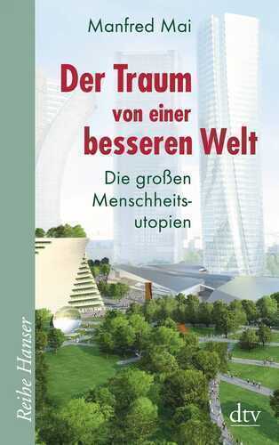 Der Traum von einer besseren Welt