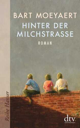 Hinter der Milchstraße — Bart Moeyaert