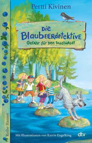 Die Blaubeerdetektive (1) Gefahr für den Inselwald!