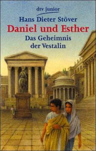 Daniel und Esther, Das Geheimnis der Vestalin