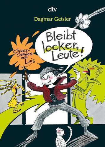 Bleibt locker, Leute! — Dagmar Geisler