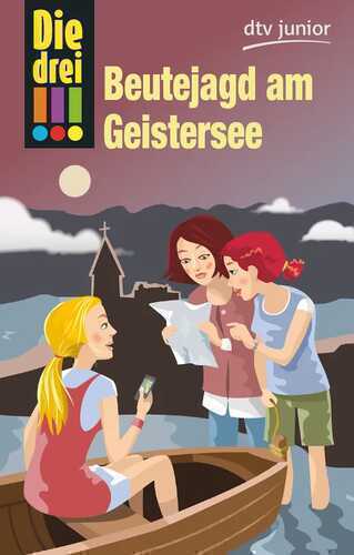 Die drei !!! - Beutejagd am Geistersee