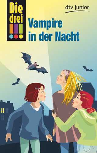 Die drei !!! - Vampire in der Nacht