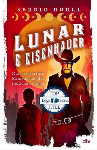 Lunar & Eisenhauer – Das mysteriöse Ministerium der tödlichen Dinge