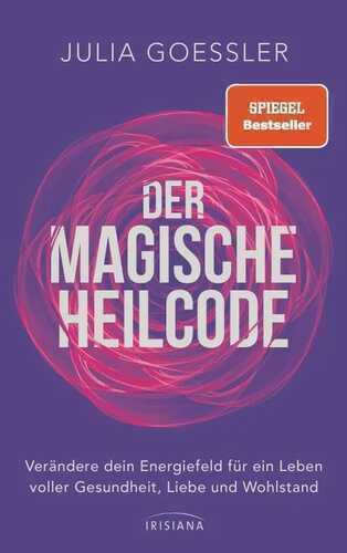 Der Magische Heilcode — Julia Goessler