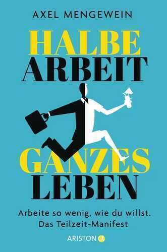 Halbe Arbeit – ganzes Leben