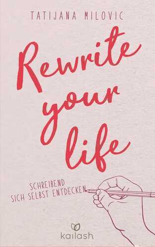 Rewrite your life — Tatijana Milovic
