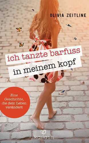 Ich tanzte barfuß in meinem Kopf