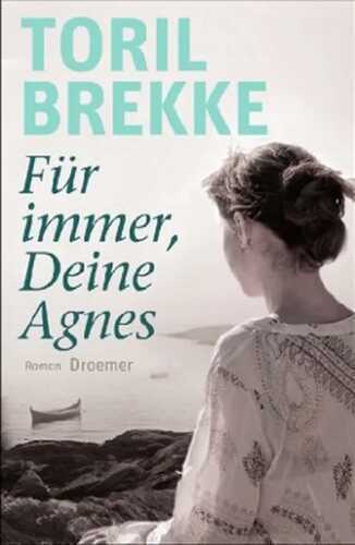 Für immer, Deine Agnes