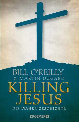 Killing Jesus — Bill O´reilly,
