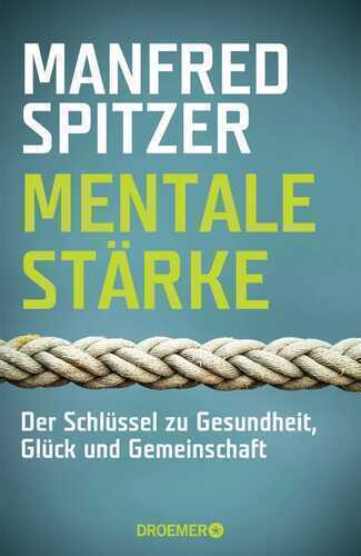 Mentale Stärke — Manfred Spitzer