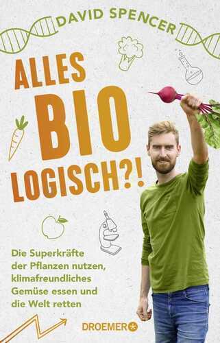 Alles bio - logisch?! — David Spencer