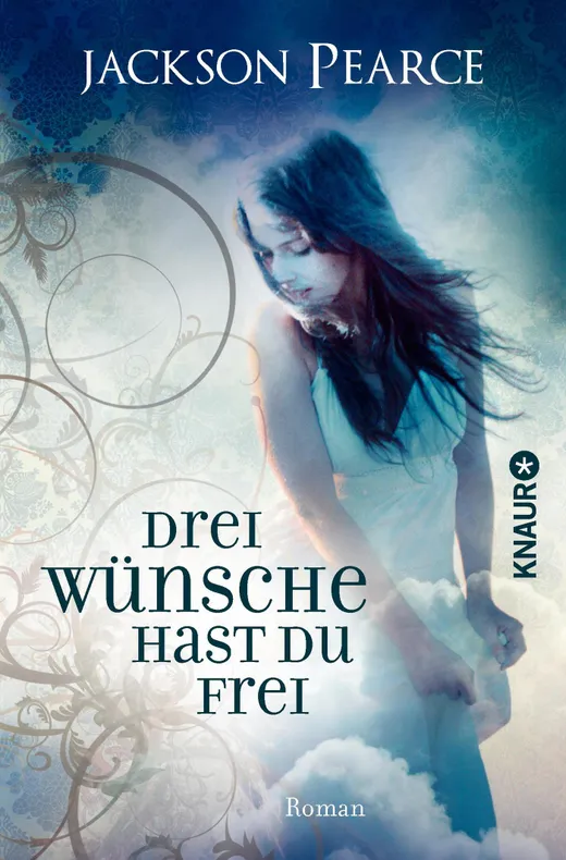 Drei Wünsche hast du frei: Roman