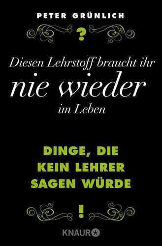 Diesen Lehrstoff braucht ihr nie wieder im Leben