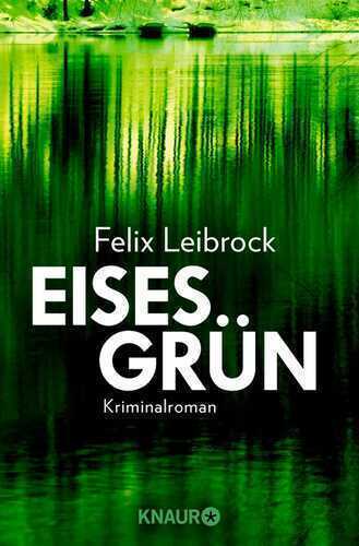 Eisesgrün — Felix Leibrock