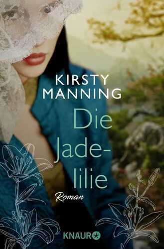 Die Jadelilie — Kirsty Manning
