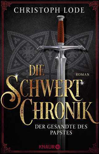 Die Schwertchronik - Der Gesandte des Papstes