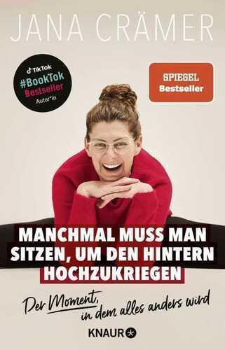 Manchmal muss man sitzen, um den Hintern hochzukriegen
