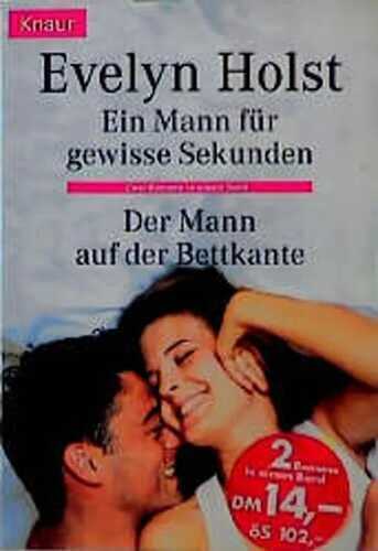Ein Mann für gewisse Sekunden. Der Mann auf der Bettkante