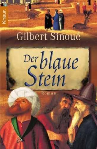 Der blaue Stein — Gilbert Sinoué