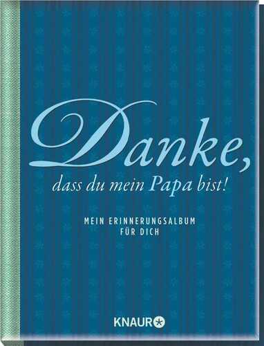Elma van Vliet Danke, dass du mein Papa bist
