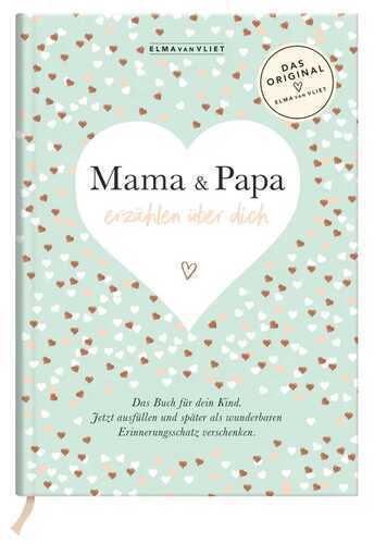Mama und Papa erzählen über dich I Elma van Vliet