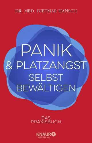 Panik und Platzangst selbst bewältigen