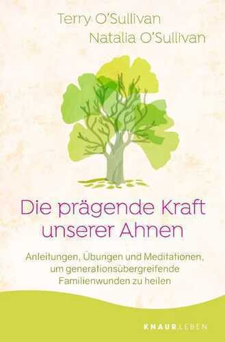 Die prägende Kraft unserer Ahnen