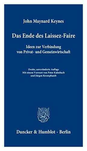 Das Ende des Laissez-Faire.: Ideen zur Verbindung von Privat- und Gemeinwirtschaft.