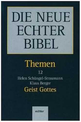 Themen / Geist Gottes: Perspektiven des Alten und Neuen Testaments (Die Neue Echter Bibel - Themen)