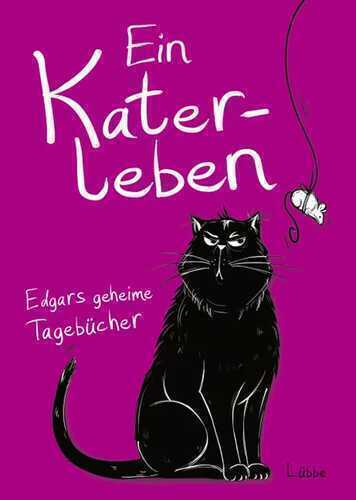 Ein Katerleben - Edgars geheime Tagebücher