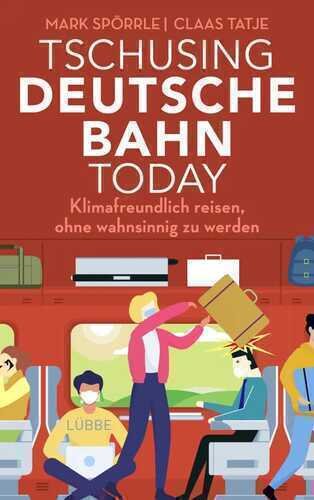 Tschusing Deutsche Bahn today — Mark Spörrle