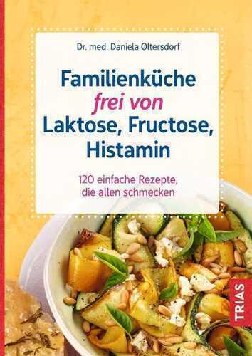 Familienküche frei von Laktose, Fructose, Histamin