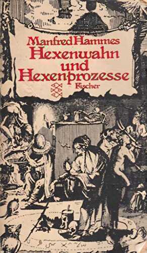 Hexenwahn und Hexenprozesse