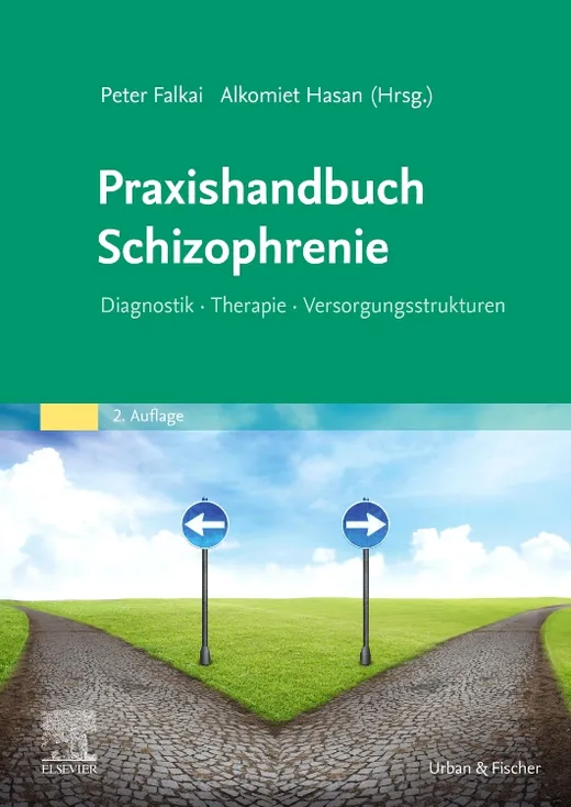 Praxishandbuch Schizophrenie: Diagnostik – Therapie – Versorgungsstrukturen
