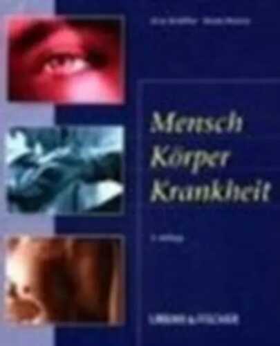 Mensch, Körper, Krankheit