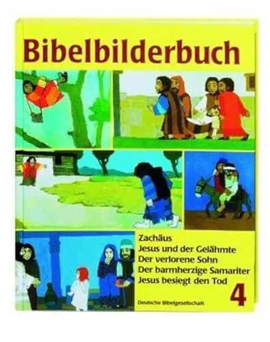 Was uns die Bibel erzählt: Bibelbilderbuch, 5 Bde., Bd.4, Zachäus: Zachäus. Jesus und der Gelähmte. Der verlorene Sohn. Der barmherzige Samariter. Jesus besiegt den Tod