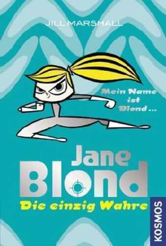 Jane Blond - Die einzig Wahre