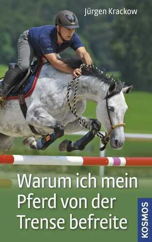 Warum ich mein Pferd von der Trense befreite