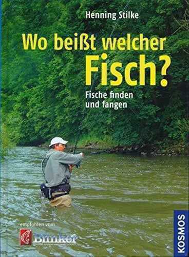 Wo beißt welcher Fisch: Fische finden und fangen