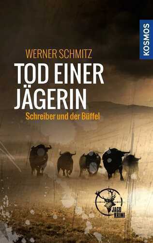 Tod einer Jägerin — Werner Schmitz