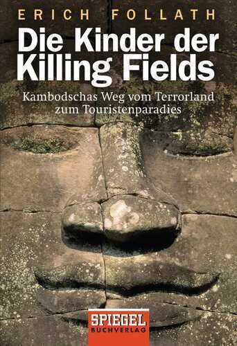 Die Kinder der Killing Fields — Erich Follath