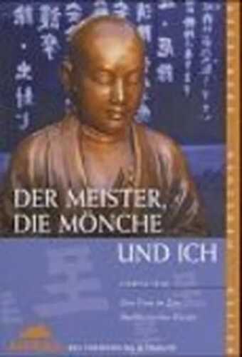 Der Meister, die Mönche und ich