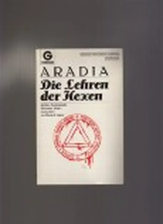 Aradia. Die Lehren der Hexen
