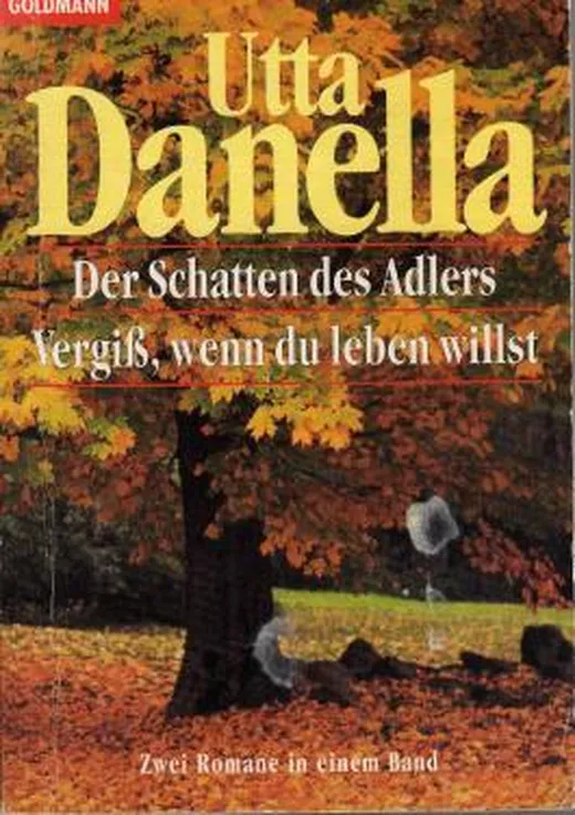 Der Schatten des Adlers / Vergiss, wenn du leben willst. 2 Romane in einem Band.
