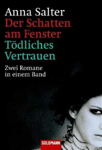 Der Schatten am Fenster /Tödliches Vertrauen